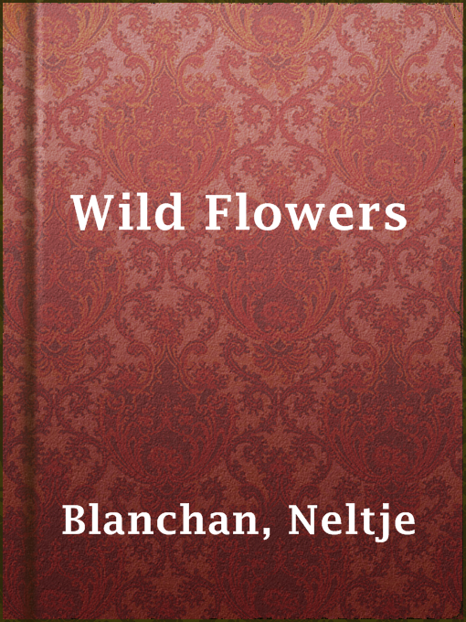 Title details for Wild Flowers by Neltje Blanchan - Available